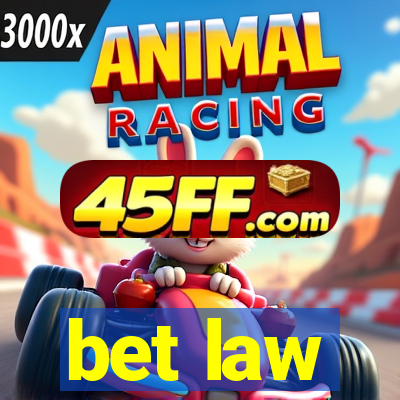 bet law